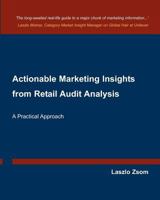 Actionable Marketing Insights from Retail Audit Analysis: A Practical Approach 1469916444 Book Cover