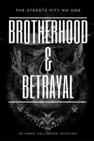 Brotherhood & Betrayal: The Streets Pity No One B09181Z12W Book Cover