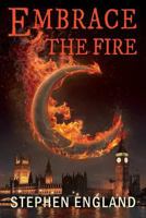 Embrace the Fire 1533281831 Book Cover
