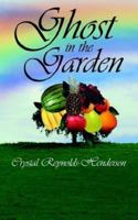 Ghost in the Garden 1425902057 Book Cover