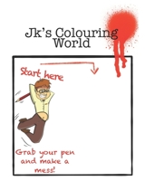 JK's Colouring World: A book for charity B08D4RPHYR Book Cover
