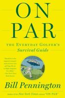On Par: The Everyday Golfer’s Survival Guide 0544002172 Book Cover