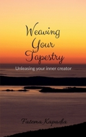 Weaving Your Tapestry: Unleashing Your Inner Creator B0DRDC7TV3 Book Cover