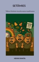 Setämies: Tolkun ihminen muuttuvassa maailmassa (Finnish Edition) 9528095860 Book Cover