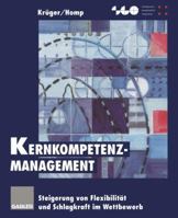 Kernkompetenz-Management: Steigerung Von Flexibilitat Und Schlagkraft Im Wettbewerb 3663058425 Book Cover