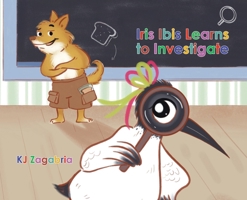 Iris Ibis Learns to Investigate 0228895448 Book Cover