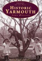 Historic Yarmouth 1551092204 Book Cover