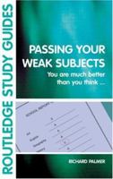 Passing Your Weak Subjects: You Are Much Better Than You Think! 0415404711 Book Cover