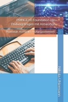 PRINCE2® Foundation 150 Prüfungsfragen mit Antworten: Praxisnah. Kompakt. Prüfungsorientiert. (German Edition) B0F849TH1V Book Cover