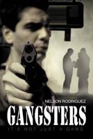 Gangsters: It's Not Just a Game 1465369074 Book Cover
