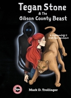Tegan Stone and the Gibson County Beast B0C9SBTJT2 Book Cover