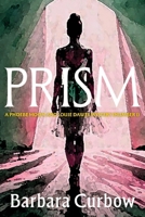 Prism: A Phoebe Moon and Louie Dawes Mystery (Numer 1) B0DZTQQF2Z Book Cover