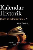 Kalendar Historik: Pjesa I Janar - Qershor 1548661473 Book Cover