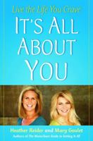 It's All About You: Live the Life You Crave 1416545093 Book Cover