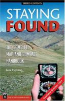 Staying Found: The Complete Map and Compass Handbook 089886397X Book Cover