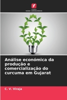 Análise económica da produção e comercialização do curcuma em Gujarat 620289945X Book Cover