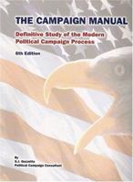 The Campaign Manual: A Definitive Study of the Modern Political Campaign Process 0942805097 Book Cover