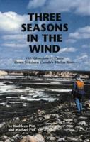 THREE SEASONS IN THE WIND 1552122298 Book Cover