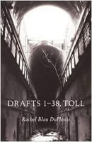 Drafts 1-38, Toll (Wesleyan Poetry Series) 0819564850 Book Cover