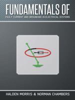 Fundamentals of Fault Current and Grounding in Electrical Systems 1490735615 Book Cover