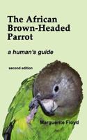 The African Brown-Headed Parrot 0985607505 Book Cover