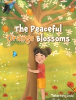 The Peaceful Orange Blossoms 1738382605 Book Cover