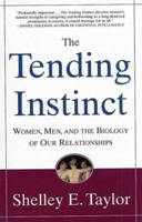 The Tending Instinct: Women, Men, and the Biology of Relationships 0805068376 Book Cover