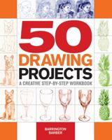 50 Drawing Projects: A Creative Step-By-Step Workbook 1789504848 Book Cover