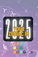 Your Zodiac in 2025 B0DR9YPFMH Book Cover