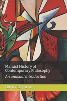 Marxist History of Contemporary Philosophy: An unusual introduction B0FSZCSWWP Book Cover
