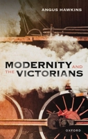 Modernity and the Victorians 0192845470 Book Cover