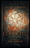 Conduits: The Death of Jinx Jenkins 166555102X Book Cover