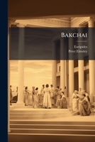 Bakchai 124661135X Book Cover