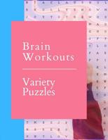 Brain Workouts Variety Puzzles: Wordsearches for Clever Kids, Extreme Word Search, With over than word Puzzles fun. 109967171X Book Cover