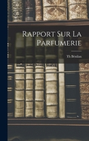 Rapport Sur La Parfumerie (1880) 1160238375 Book Cover