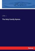 The Holy Family Hymns 101518040X Book Cover