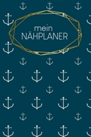 N�hplaner: f�r deine neuen N�hprojekte - zum Ausf�llen - 120 Seiten - A5 - Ma�tabellen - Projektseiten und Inhaltsverzeichnis - Dokumentiere Schnittmuster und Materialien - f�r alle N�hbienen - Motiv: 1660335639 Book Cover
