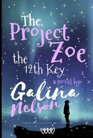 The Project Zoe: The 12th Key 1708699481 Book Cover