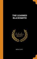 The Learned Blacksmith 1016235402 Book Cover