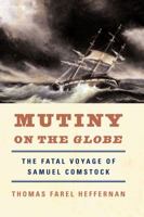 Mutiny on the Globe: The Fatal Voyage of Samuel Comstock 0142002917 Book Cover