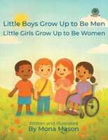 Little Boys Grow Up to Be Men; Little Girls Grow Up to Be Women 196273367X Book Cover