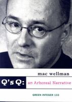 Q's Q: An Arboreal Narrative (Green Integer) 1933382511 Book Cover