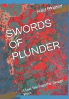 SWORDS OF PLUNDER: A Lost Tale from the 'Savage' Years B0B5KV551N Book Cover