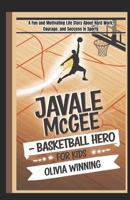 JAVALE MCGEE- BASKETBALL HERO FOR KIDS (Ages 6-12): A Fun and Motivating Life Story About Hard Work, Courage, and Success in Sports B0F2FV9ZQN Book Cover