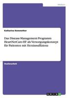 Das Disease-Management-Programm HeartNetCare-HF als Versorgungskonzept f�r Patienten mit Herzinsuffizienz 3656437092 Book Cover