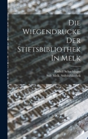 Die Wiegendrucke Der Stiftsbibliothek In Melk 1017807965 Book Cover