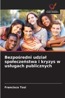 Bezpośredni udzial spoleczeństwa i kryzys w uslugach publicznych 6139613337 Book Cover