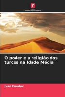 O poder e a religião dos turcos na Idade Média (Portuguese Edition) 6209144845 Book Cover