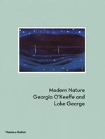 Modern Nature: Georgia O'Keeffe and Lake George 0500093741 Book Cover