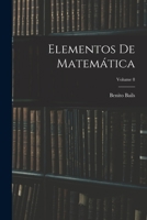 Elementos De Matemática; Volume 8 1015580998 Book Cover